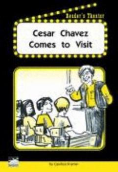 Paperback Cesar Chavez Comes to Visit Reader's Theater Set A Book