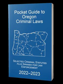 Paperback Peace Officer's Pocket Guide to Oregon Revised Statutes 2008-2009: Selected Sections of Criminal Law Book