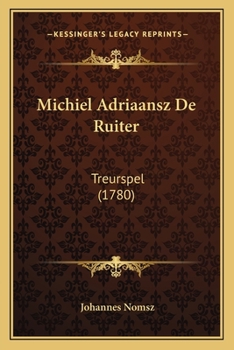 Paperback Michiel Adriaansz De Ruiter: Treurspel (1780) [Dutch] Book
