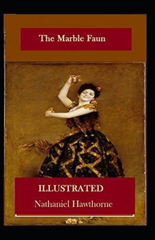 Paperback The Marble Faun Illustrated Book
