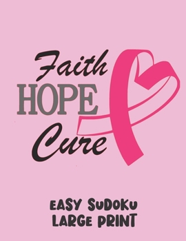 Paperback Faith Hope Cure: 100 Easy Puzzles in Large Print Cancer Awareness [Large Print] Book