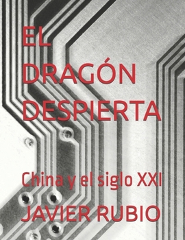 Paperback El Dragón Despierta: China y el siglo XXI [Spanish] Book
