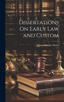 Hardcover Dissertations On Early Law and Custom Book