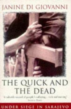 Mass Market Paperback The Quick and the Dead: Under Siege in Sarajevo Book