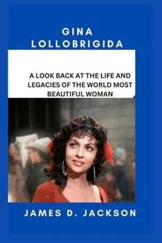 Gina lollobrigida: A look back at the life and legacies of the world most beautiful woman.