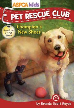 Paperback ASPCA Kids: Pet Rescue Club: Champion's New Shoes Book