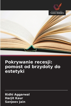 Paperback Pokrywanie recesji: pomost od brzydoty do estetyki [Polish] Book