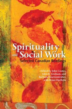 Paperback Spirituality & Social Work: Selected Canadian Readings Book