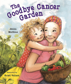 Hardcover The Goodbye Cancer Garden Book