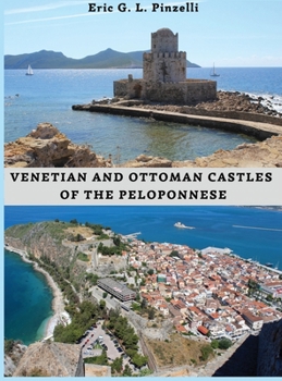 Hardcover VENETIAN AND OTTOMAN CASTLES OF THE PELOPONNESE (13th-19th CENTURIES) Book