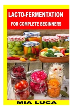Paperback Lacto-Fermentation for Complete Beginners Book