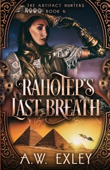 Rahotep's Last Breath - Book #6 of the Artifact Hunters