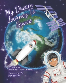 Paperback My Dream Journey To Space Book