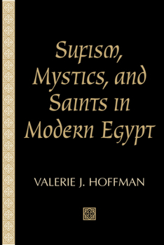 Sufism, Mystics, and Saints in Modern Egypt (Studies in Comparative Religion) - Book  of the Studies in Comparative Religion