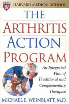 Paperback The Arthritis Action Program: An Integrated Plan of Traditional and Complementary Therapies Book