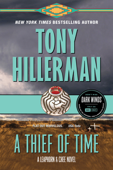 A Thief Of Time (Navajo Mysteries, Book 8) - Book #8 of the Leaphorn & Chee