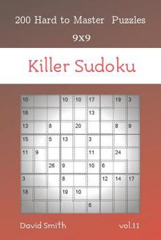 Paperback Killer Sudoku - 200 Hard to Master Puzzles 9x9 vol.11 Book