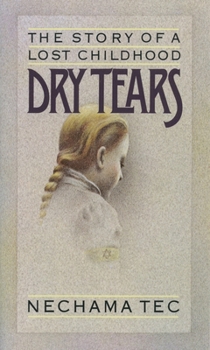 Paperback Dry Tears: The Story of a Lost Childhood Book