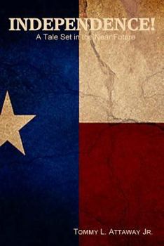 Paperback Independence!: A Tale Set in the Near Future Book