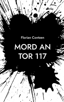 Paperback Mord an Tor 117: Ein Mönchengladbach Krimi [German] Book