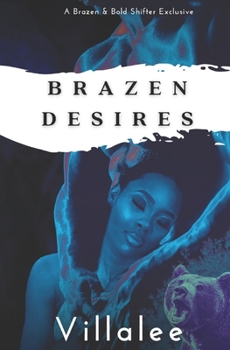 Paperback Brazen Desires (A Biker Bear Shifter Action Romance) Book