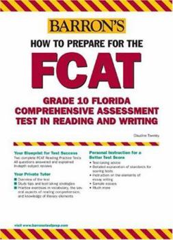 Paperback Barron's How to Prepare for the FCAT: Grade 10 Florida Comprehensive Assessment Tests in Reading and Writing Book