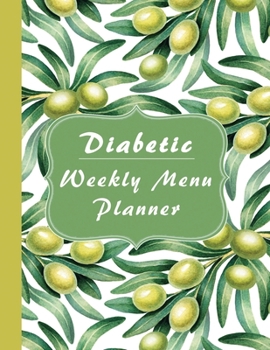 Paperback Diabetic Weekly Menu Planner: Meal Planning Calendar and Grocery List for the whole year - 8.5 in x 11 in Book