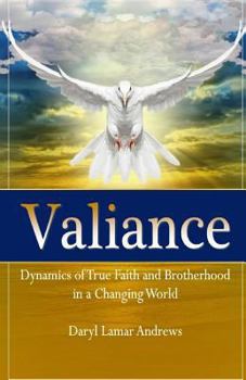 Paperback Valiance: Dynamics of True Faith and Brotherhood in a Changing World Book