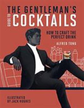 Hardcover The Gentleman's Guide to Cocktails: How to craft the perfect drink Book