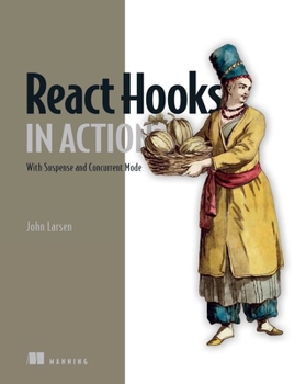 Paperback React Hooks in Action: With Suspense and Concurrent Mode Book