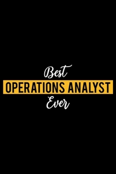 Paperback Best Operations Analyst Ever: Lined Journal for Daily Use, Gift for Operations Analyst Book