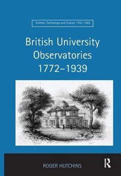 Hardcover British University Observatories 1772-1939 Book