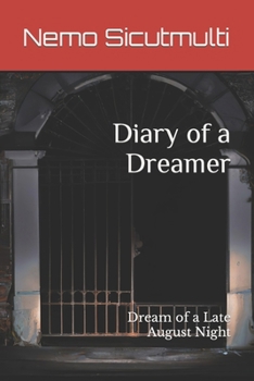 Paperback Diary of a Dreamer. Dream of a Late August Night: A dark journey into the psychology of dreams. Dream journal. Dream symbols interpretation guide. Int Book