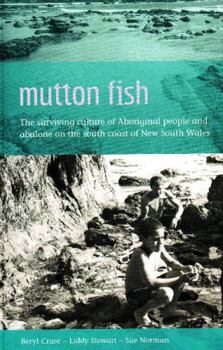 Paperback Mutton Fish: The Surviving Culture of Aboriginal People and Abalone on the South Coast of New South Wales Book