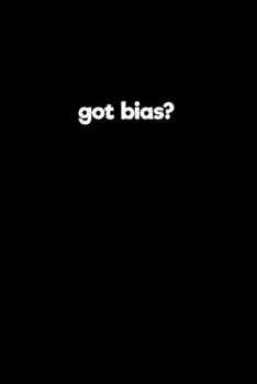 Got bias?: Food Journal | Track your Meals | Eat clean and fit | Breakfast Lunch Diner Snacks | Time Items Serving Cals Sugar Protein Fiber Carbs Fat | 110 pages