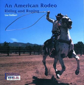 Library Binding An American Rodeo: Riding and Roping Book