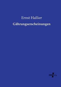 Gährungserscheinungen (German Edition)
