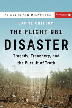 The Flight 981 Disaster: Tragedy, Treachery, and the Pursuit of Truth - Book  of the Air Disasters