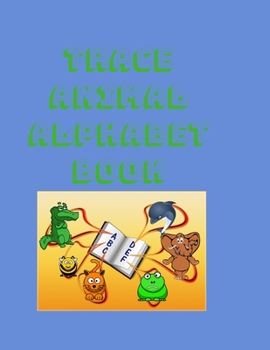 Paperback Trace Animal Alphabet Book: Color and Trace Book