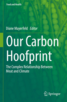 Paperback Our Carbon Hoofprint: The Complex Relationship Between Meat and Climate Book