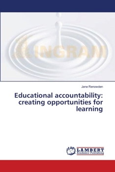 Paperback Educational accountability: creating opportunities for learning Book