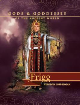 Frigg - Book  of the Gods and Goddesses of the Ancient World