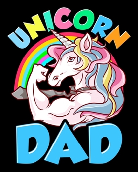 Paperback Unicorn Dad: Awesome Unicorn Dad Cool Unicorn Dads 2020-2021 Weekly Planner & Gratitude Journal (110 Pages, 8" x 10") Blank Section Book