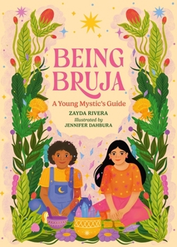 Hardcover Being Bruja: A Young Mystic's Guide Book