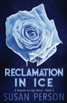 Paperback Reclamation in Ice: A Vampire Ice Age Novel Book