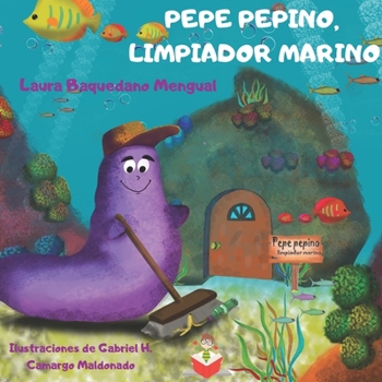 Paperback Pepe Pepino, limpiador marino [Spanish] Book
