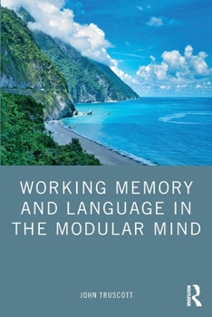 Paperback Working Memory and Language in the Modular Mind Book