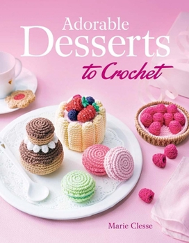 Paperback Adorable Desserts to Crochet Book