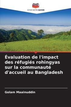 Paperback Évaluation de l'impact des réfugiés rohingyas sur la communauté d'accueil au Bangladesh [French] Book