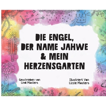 Paperback Die Engel, Der Name Jahwe & Mein Herzensgarten [German] Book